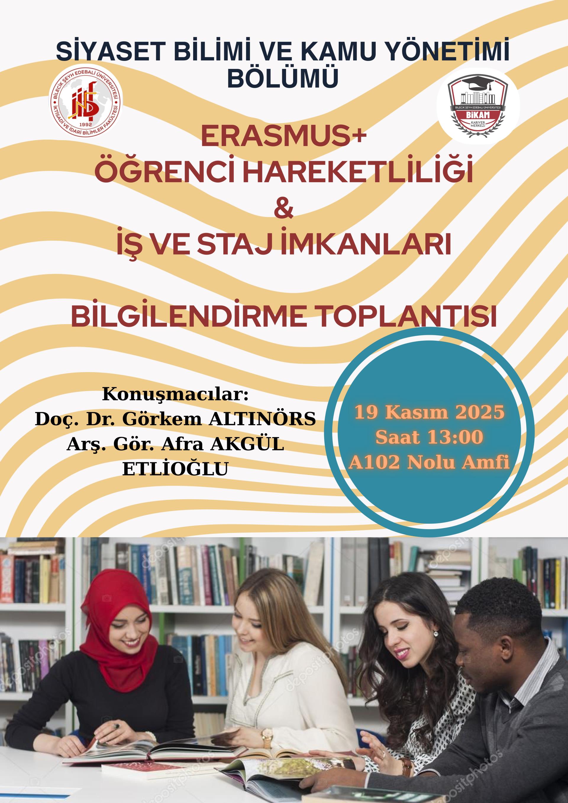 Erasmus+ Öğrenci Hareketliliği ve Uluslararası İş ve Staj İmkanları Hakkında Bilgilendirme Toplantısı